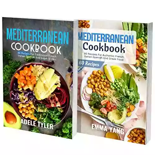 The Complete Mediterranean Cookbook: 2 In 1: 120 Recipes For European Greek And Lebanese Food