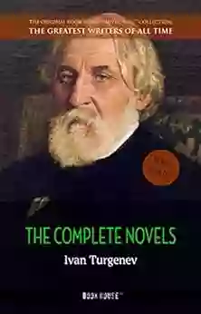 Ivan Turgenev: The Complete Novels (The Greatest Writers Of All Time 20)