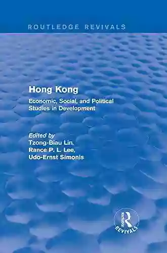 Hong Kong: Economic Social And Political Studies In Development With A Comprehensive Bibliography (Routledge Revivals)