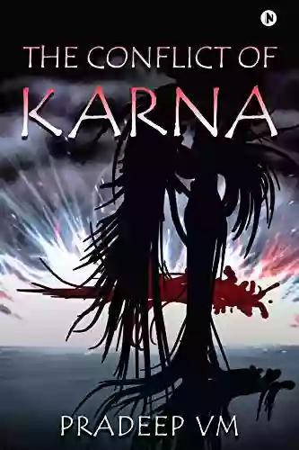 The Conflict Of Karna Pradeep VM