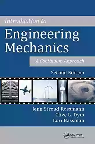 Introduction To Engineering Mechanics: A Continuum Approach Second Edition