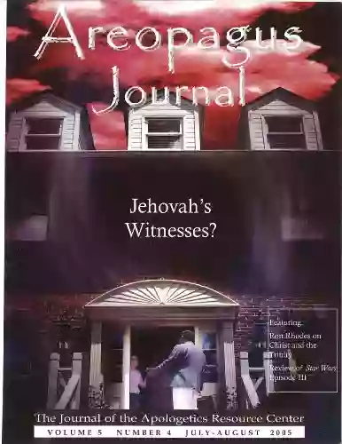 Jehovah s Witnesses? The Areopagus Journal of the Apologetics Resource Center Volume 5 Number 4