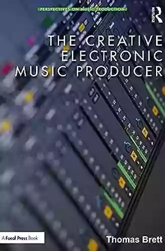 The Creative Electronic Music Producer (Perspectives on Music Production)