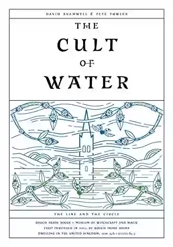 The Cult Of Water (Museum Of Witchcraft And Magic)