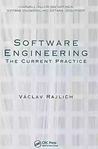 Software Engineering: The Current Practice (Chapman Hall/CRC Innovations In Software Engineering And Software Development Series)