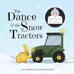 The Dance Of The Snow Tractors (Siena S Stories)