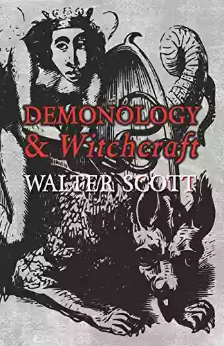 Demonology And Witchcraft Walter Scott