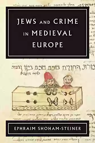 Jews And Crime In Medieval Europe