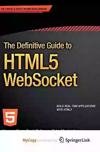 The Definitive Guide To HTML5 WebSocket