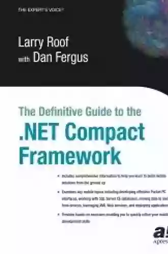 The Definitive Guide To The NET Compact Framework (Books For Professionals By Professionals)