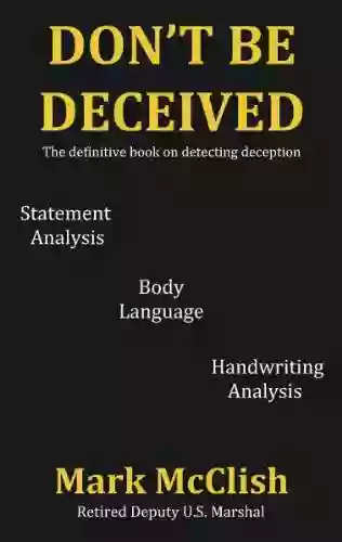 Don T Be Deceived: The Definitive On Detecting Deception