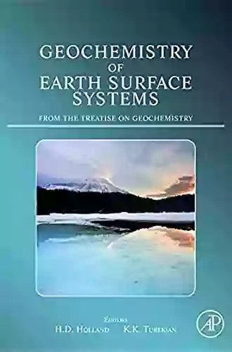 Geochemistry Of Earth Surface Systems: A Derivative Of The Treatise On Geochemistry