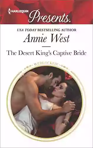 The Desert King S Captive Bride: A Contemporary Royal Romance (Wedlocked 86)