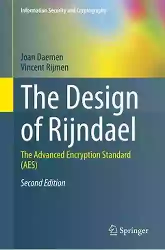 The Design Of Rijndael: AES The Advanced Encryption Standard (Information Security And Cryptography)