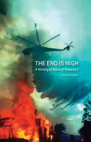 The End Is Nigh: A History Of Natural Disasters