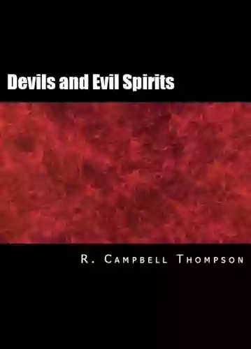 The Devils and Evils Spirits of Babylonia (With Transliterations Vocabulary and Notes)