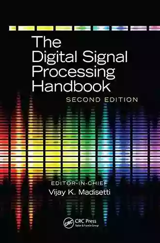 The Digital Signal Processing Handbook 3 Volume Set (Electrical Engineering Handbook 42)