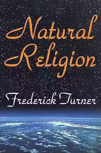 Natural Religion Frederick Turner