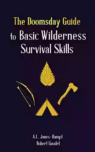 The Doomsday Guide To : Basic Wilderness Survival Skills