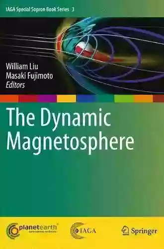 The Dynamic Magnetosphere (IAGA Special Sopron 3)