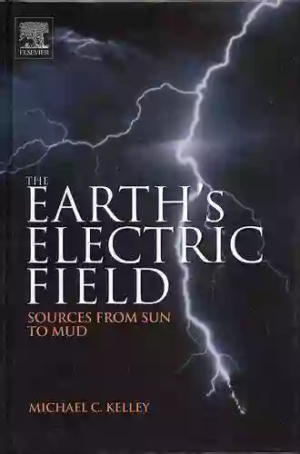 The Earth S Electric Field: Sources From Sun To Mud