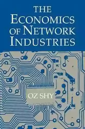 The Economics Of Network Industries