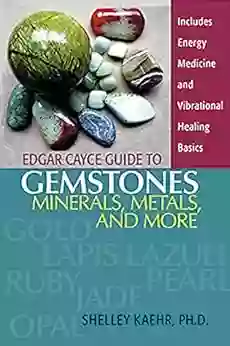 Edgar Cayce Guide To Gemstones Minerals Metals And More