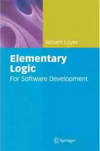 Elementary Logic: For Software Development