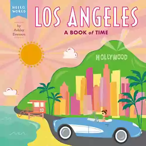 Los Angeles: A Of Time (Hello World)