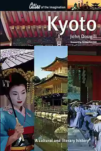 Kyoto: A Cultural And Literary History (Cities Of The Imagination)