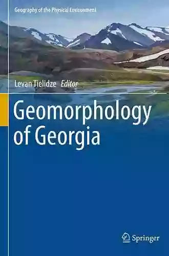 Geomorphology Of Georgia (Geography Of The Physical Environment)