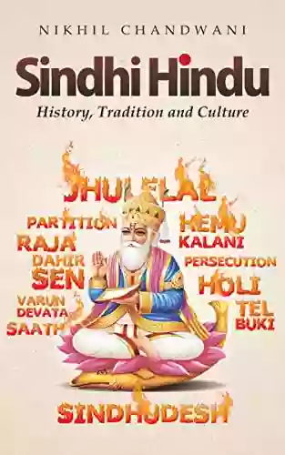 Sindhi Hindus: History Tradition And Culture