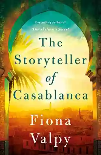 The Storyteller Of Casablanca Fiona Valpy