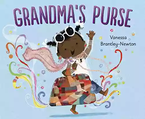 Grandma S Purse Vanessa Brantley Newton