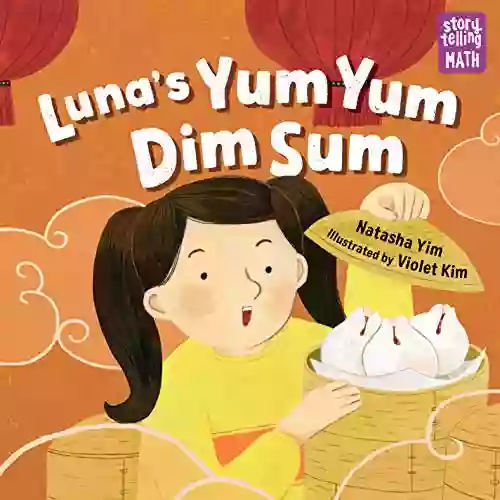 Luna S Yum Yum Dim Sum (Storytelling Math)