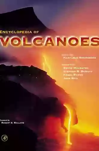 The Encyclopedia Of Volcanoes Haraldur Sigurdsson