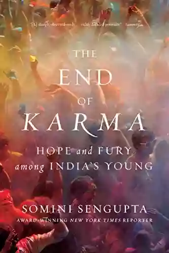 The End Of Karma: Hope And Fury Among India S Young