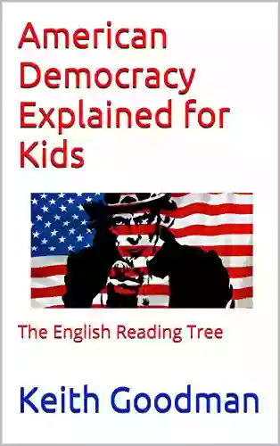 American Democracy Explained For Kids: The English Reading Tree