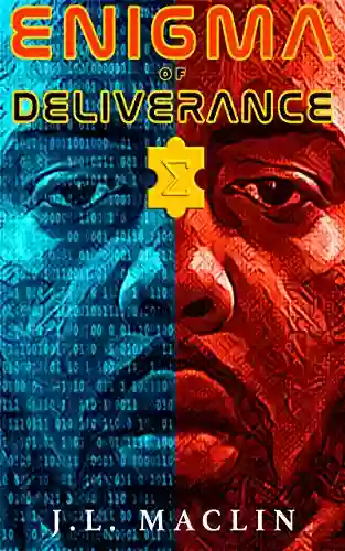 Enigma Of Deliverance J L Maclin