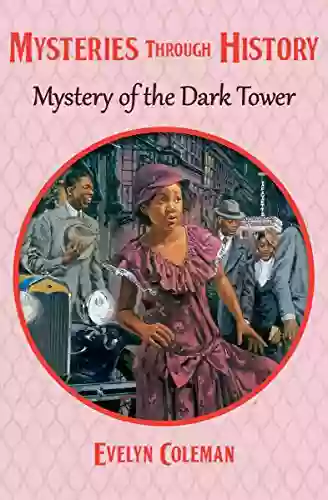 Mystery Of The Dark Tower (Mysteries Through History 6)