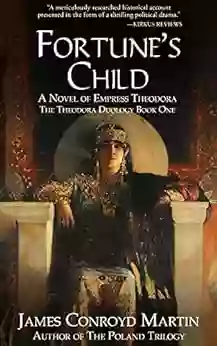 Fortune S Child: A Novel Of Empress Theodora (The Theodora Duology 1)