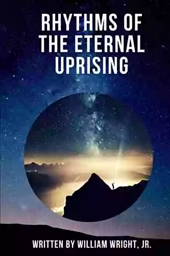 Rhythms of the Eternal Uprising