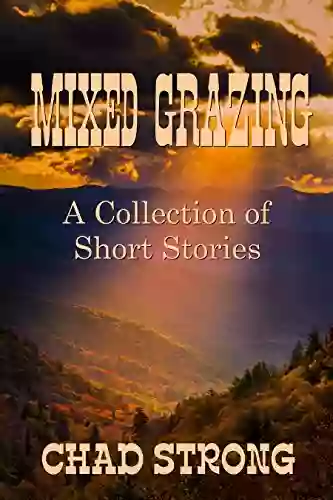 Mixed Grazing: A Collection Of Short Stories