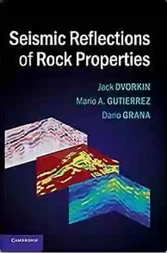 Seismic Reflections Of Rock Properties