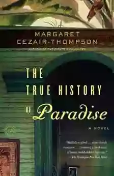 The True History Of Paradise: A Novel