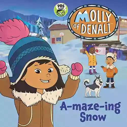 Molly of Denali: A maze ing Snow