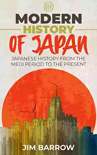 Modern History Of Japan: Japanese History From The Meiji Period To The Present (Easy History)