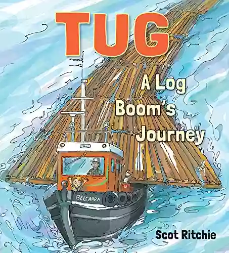 Tug: A Log Boom S Journey