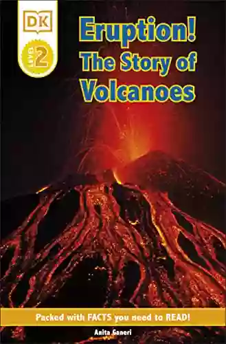 DK Readers L2: Eruption : The Story Of Volcanoes (DK Readers Level 2)