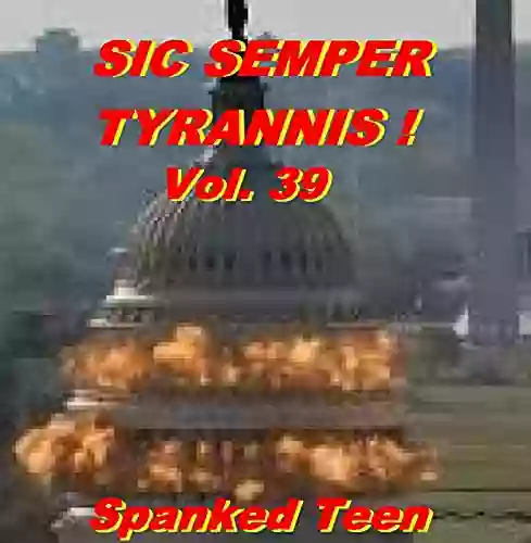 Sic Semper Tyrannis Volume 39: The Decline And Fall Of Child Protective Serivces